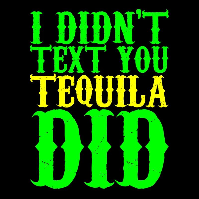 I Didn't Text You, Tequila Did 3