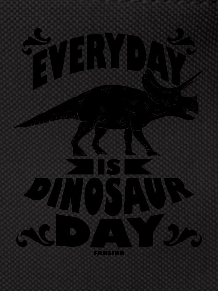 Everyday Is Dinosaur Day