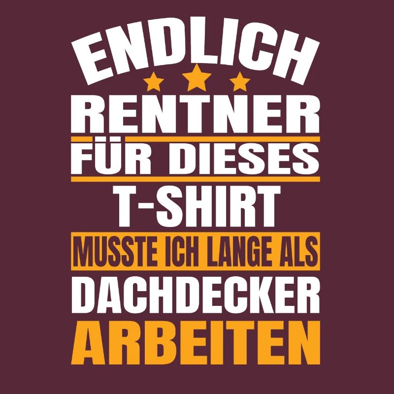 Endlich Rente 2023 Ruhestand Beruf Dachdecker