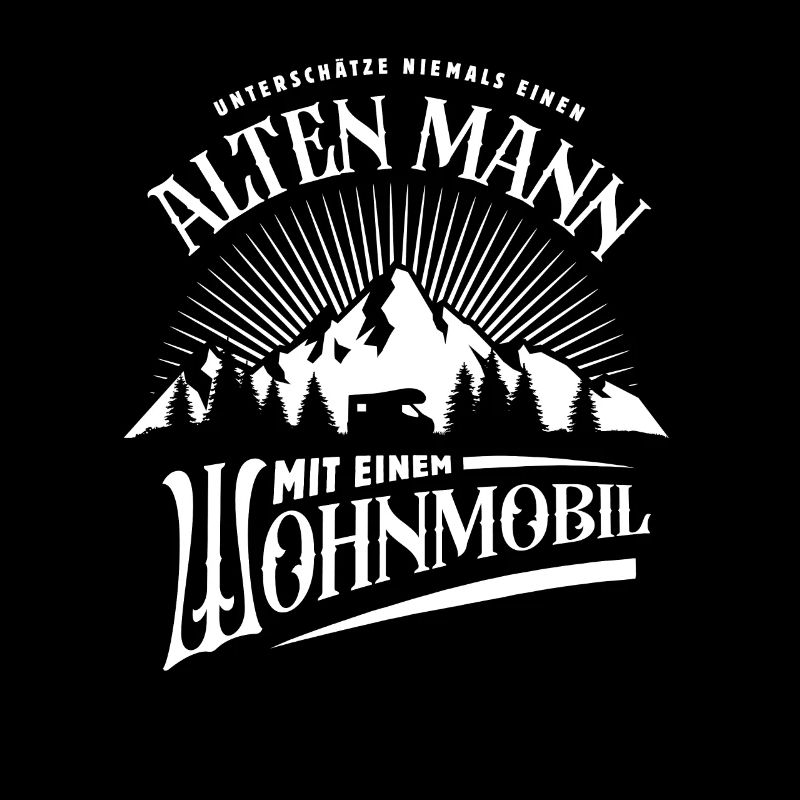 Alter Mann mit Wohnmobil - Camping - Spruch