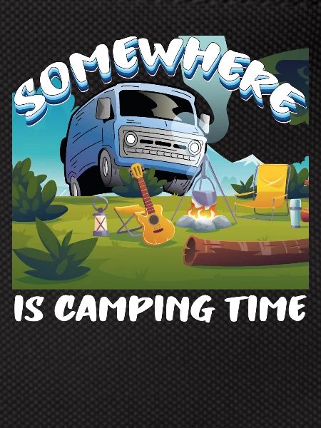 Somewhere is camping time