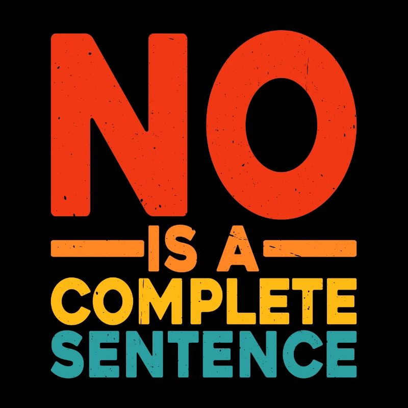 No Is A Complete Sentence 23