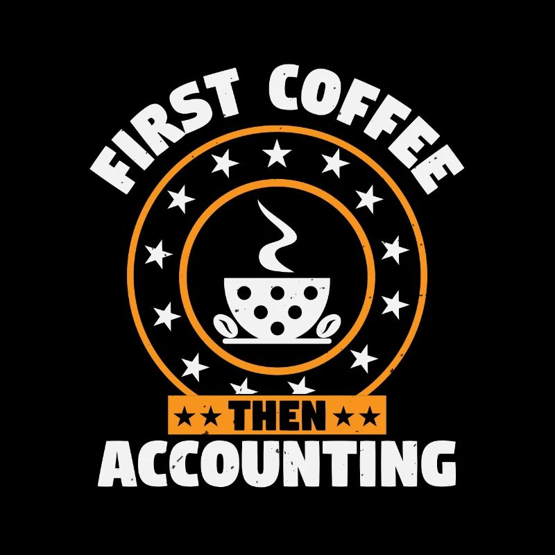 ERST KAFFEE, DANN BUCHHALTUNG