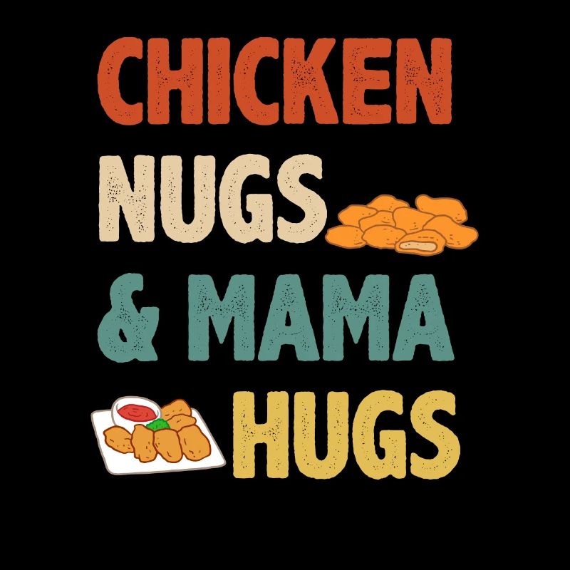 Chicken Nuggets Mama Spruch Mutter