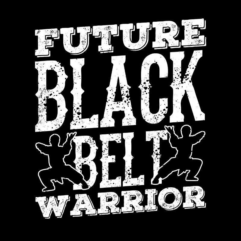 Future Black Belt Warrior Black Belt
