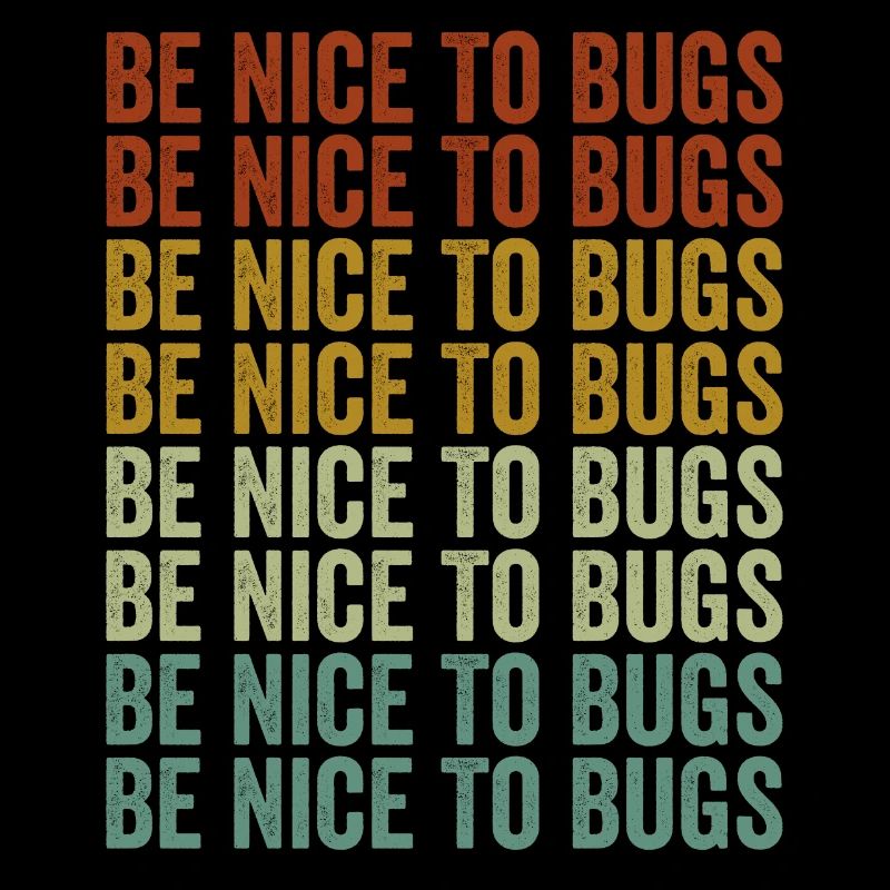 Soyez gentil avec les insectes Entomologiste Bugs Lover Bugs Colle