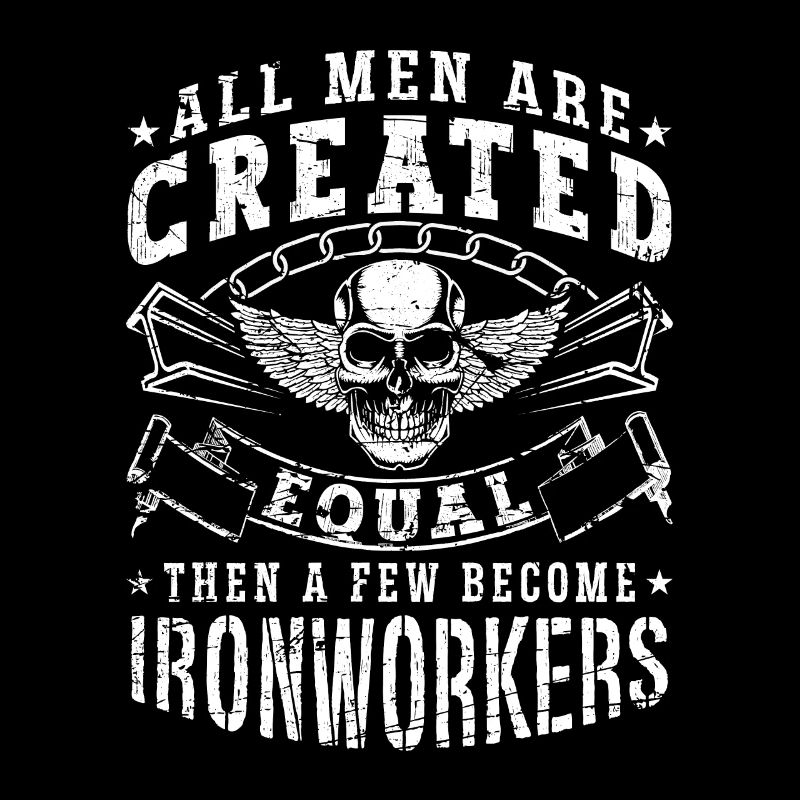 Ironworker All Men Are Created Equal Arc Welding