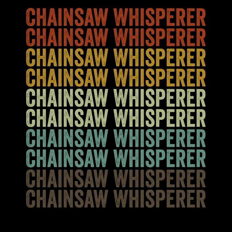 Chainsaw Whisperer Lumberjack Woodworker Baumf