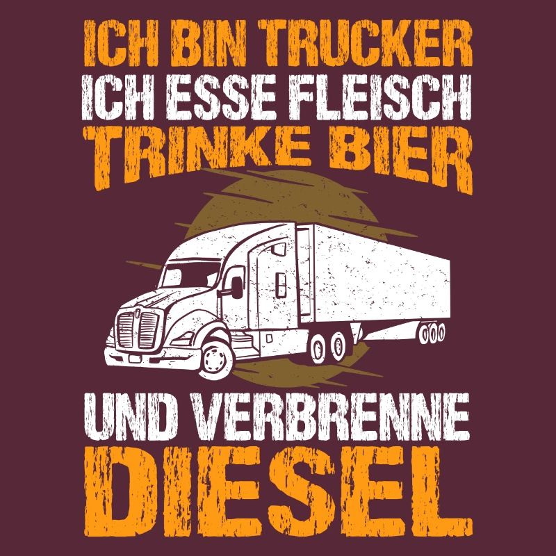 Ich Bin Trucker Esse Fleisch Trinke Bier