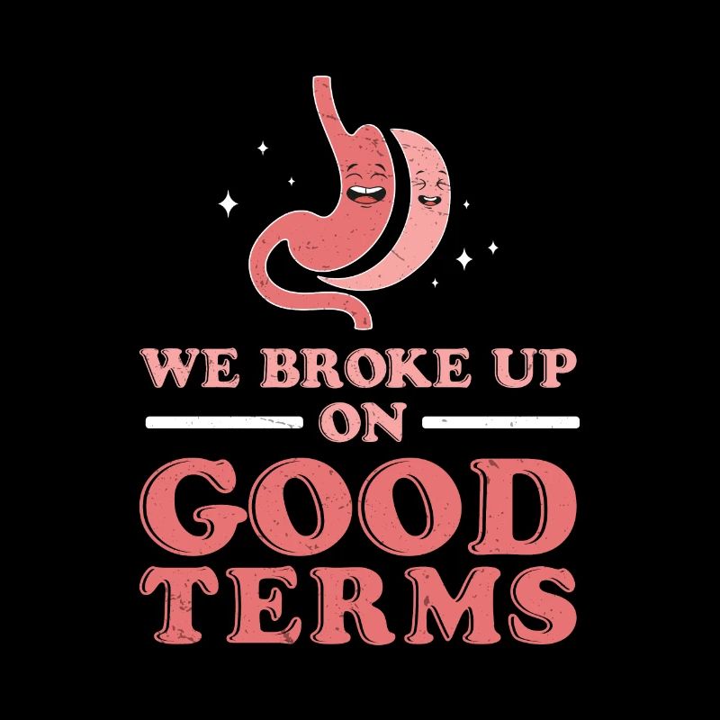 We Broke Up On Good Terms Funny Gastric Surgery