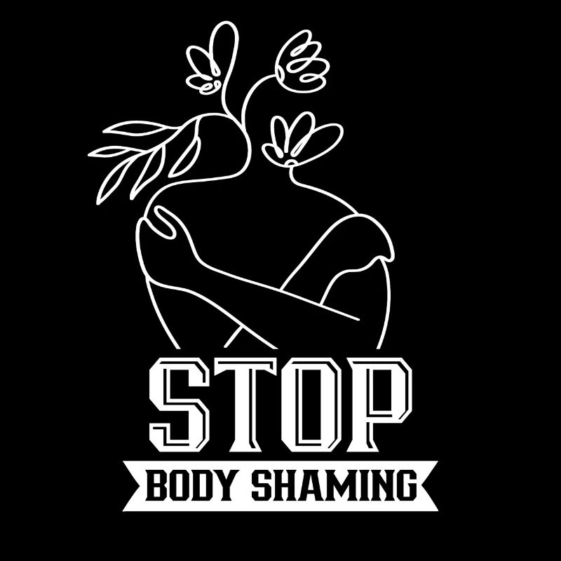 No more body shaming annoying bodyshaming
