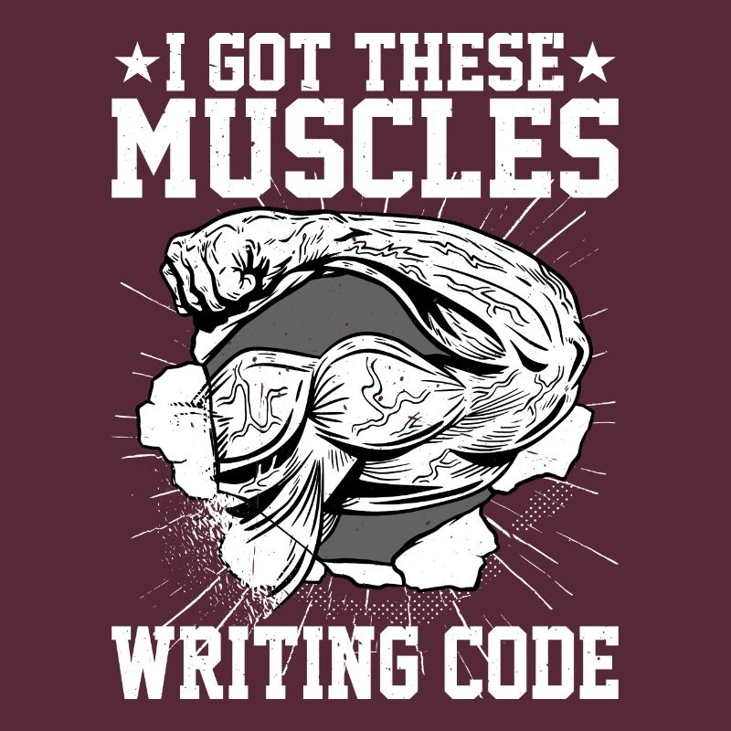 I Got These Muscles Writing Code 5