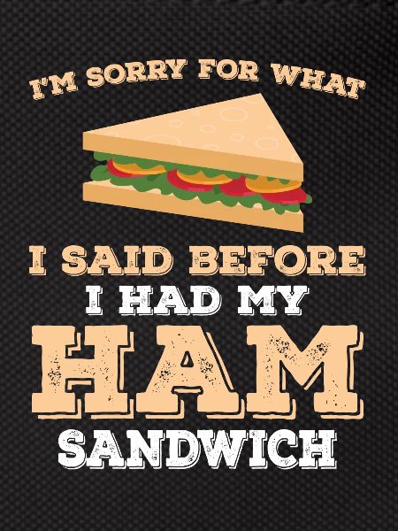 Funny Ham Sandwich Saying