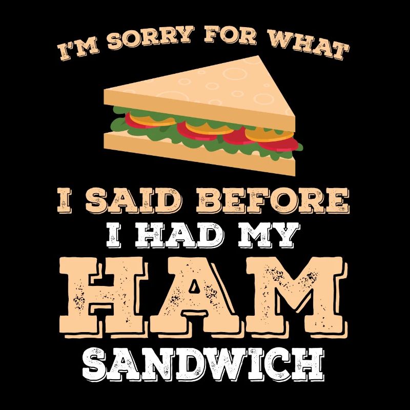 Funny Ham Sandwich Saying