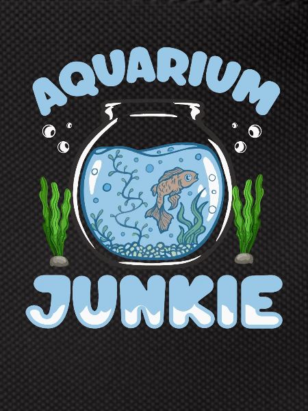 Funny Aquarium Aquarium Junkie