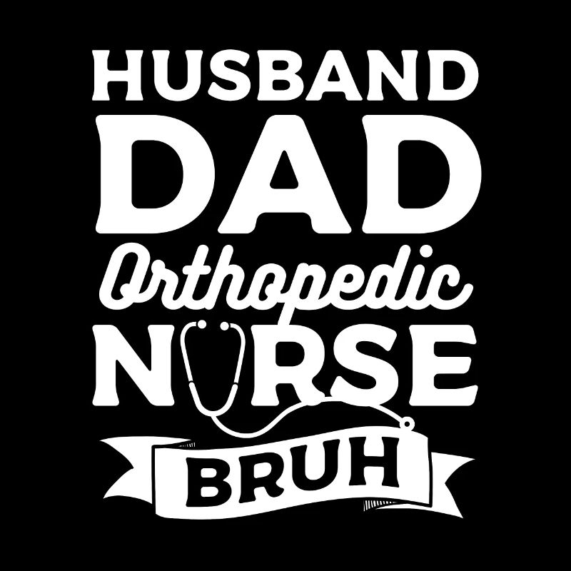 Ehemann Vater Orthopädische Krankenschwester Bruh Orthopäde