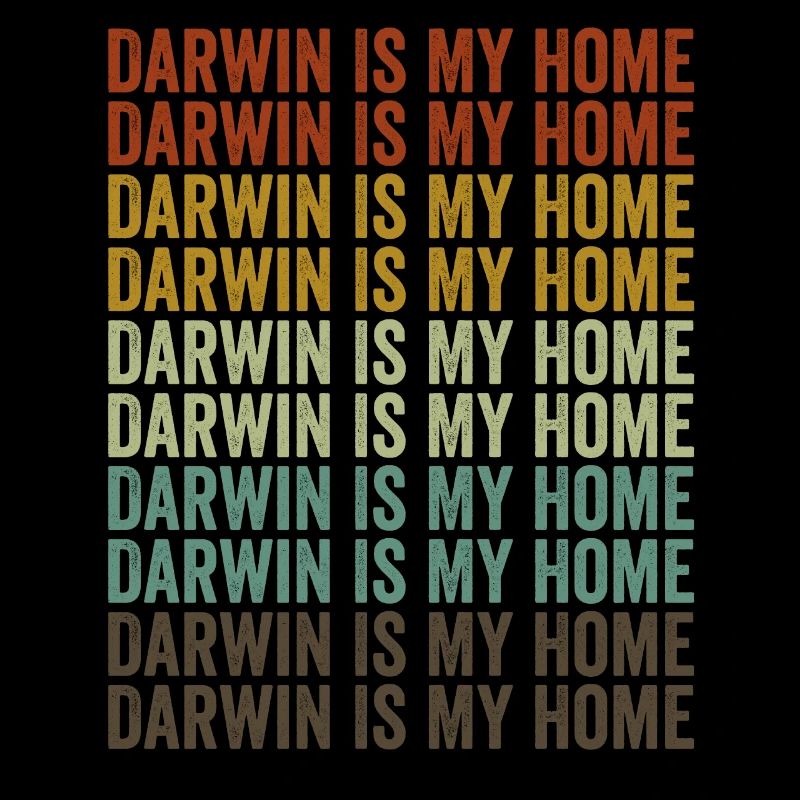 Darwin is my home Charles Darwin Evolution A