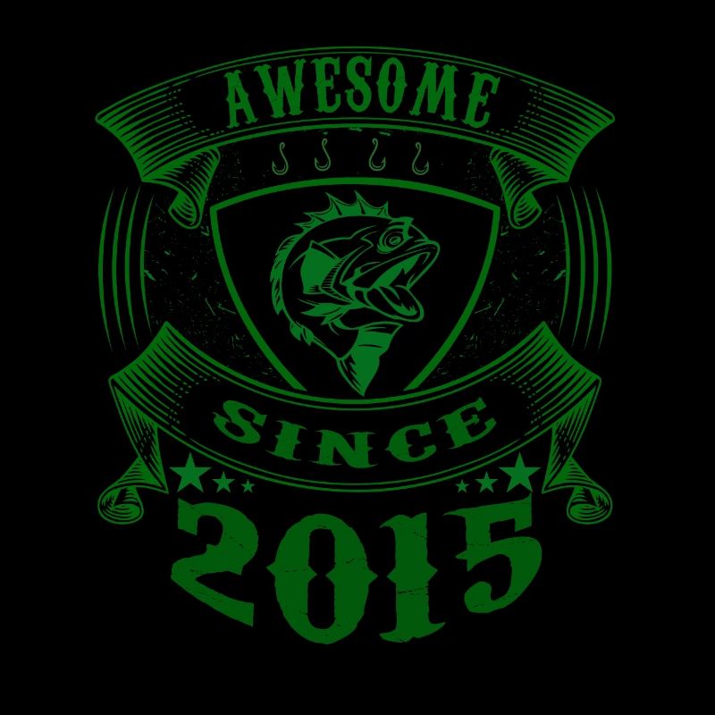 Awesome since 2015. Angel, Angler Geburtstag