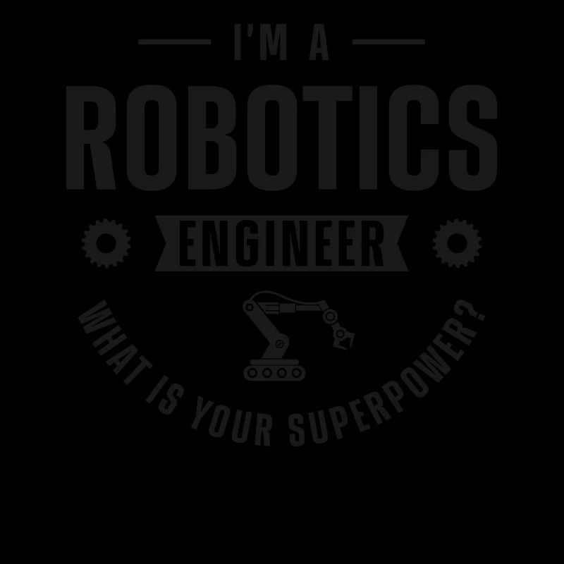 Robot Robotics Engineer I'm A
