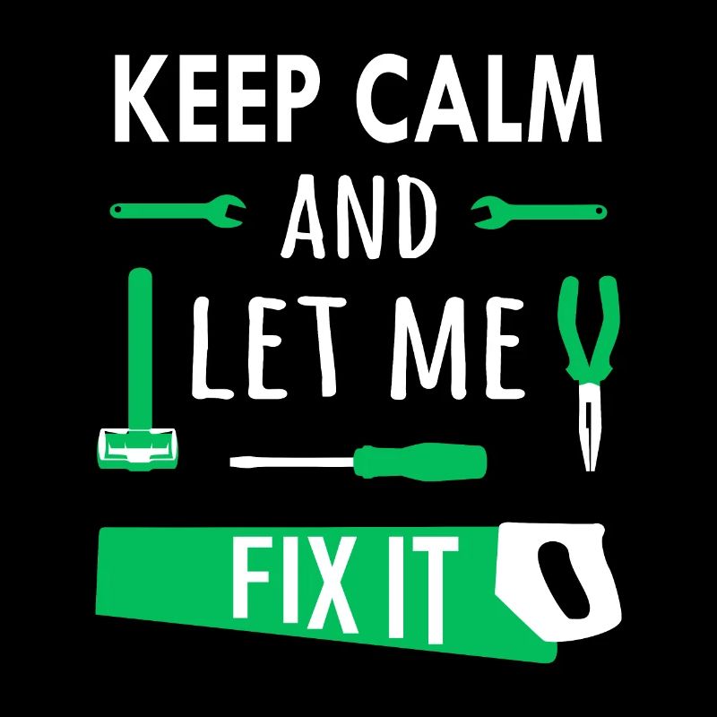 Keep calm and let me fix it
