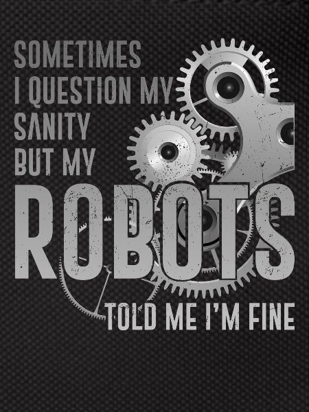 Robot Robotics Engineer Sometimes
