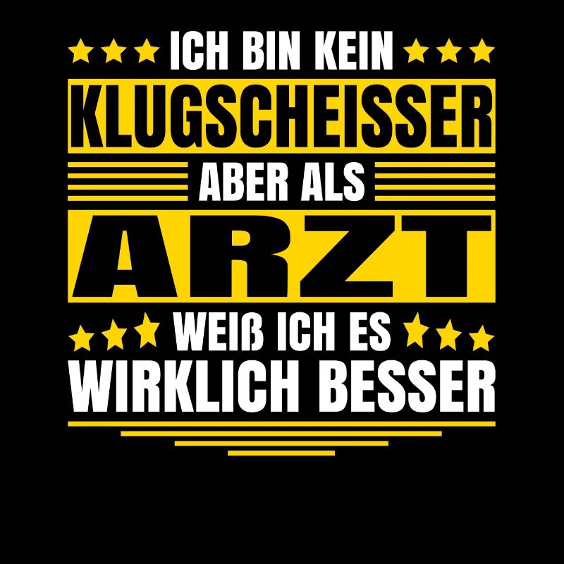 Herren Bin kein Klugscheisser bin Arzt Spruch