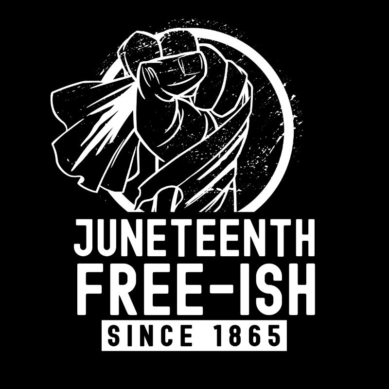 Juneteenth Free-Ish Seit 1865 Black Afrika