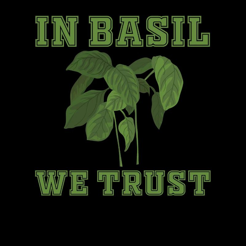We trust in basil