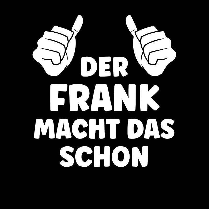 Frank Lustiger Spruch Vorname Name Frank
