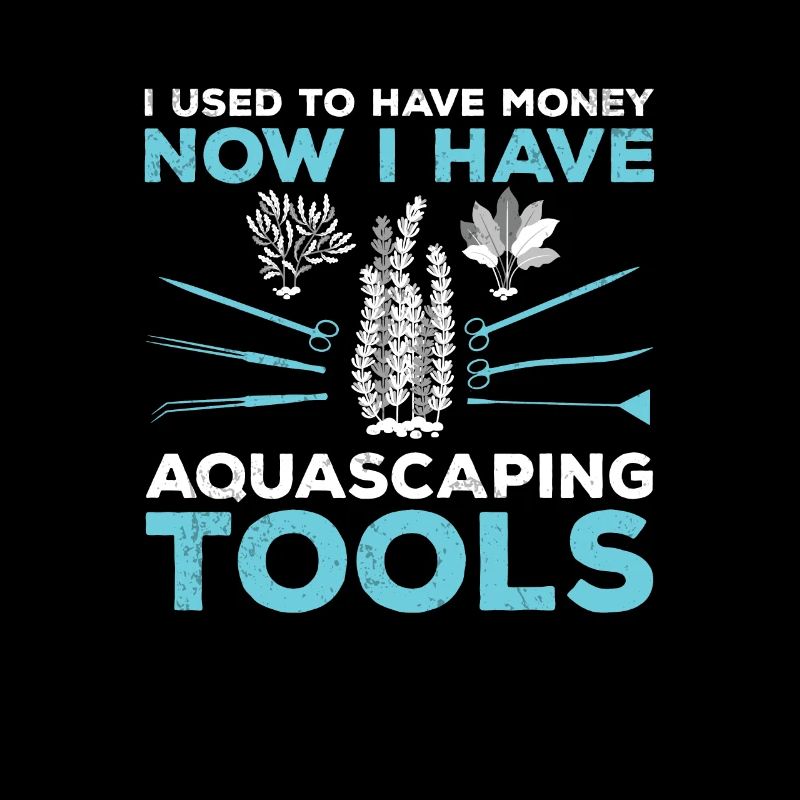 J’avais l’habitude d’avoir de l’argent Amusement aquascaping hobby