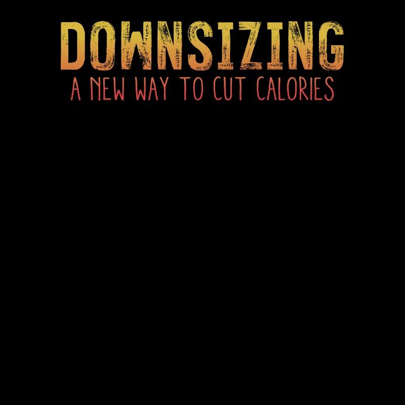 Downsizing A New Way To Cut Calories Cool Pun