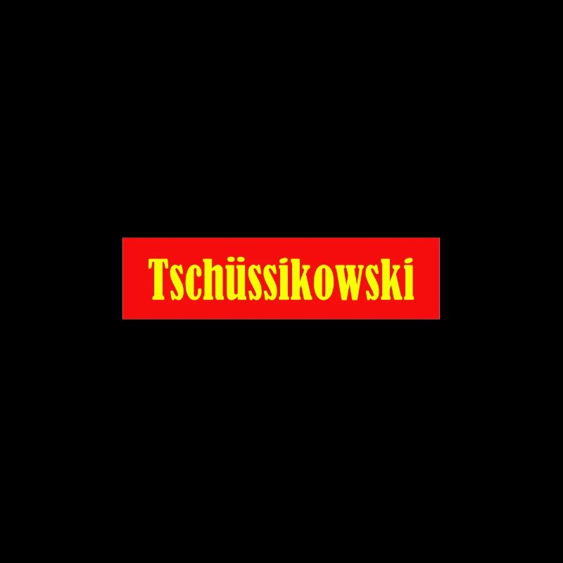 Tschüssikowski