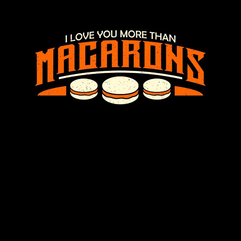 Macaron Je t’aime plus que les Macarons Aime les bonbons