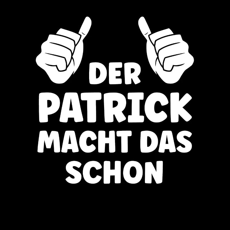 Patrick Lustiger Spruch Vorname Name Patrick