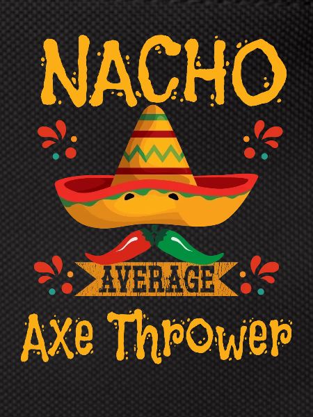 Nacho, durchschnittlicher Axtwerfer