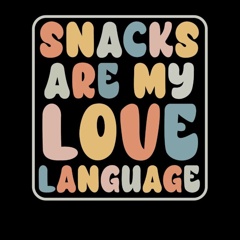 Snacks Are My Love Language