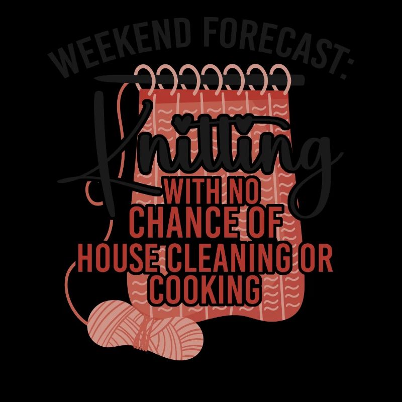 Knitting Knitter Weekend Forecast: