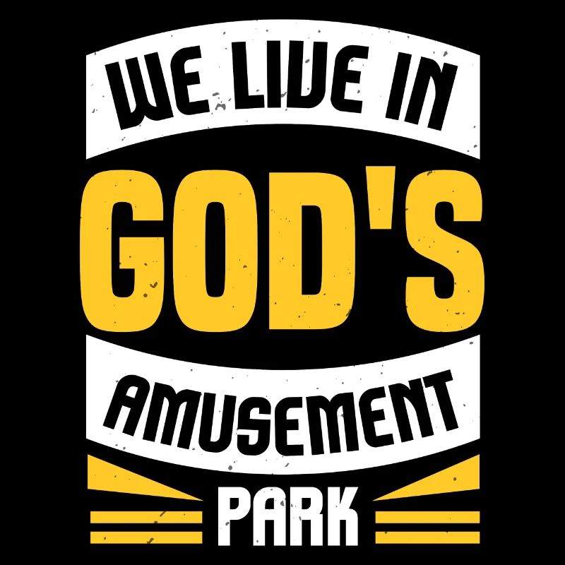 NOUS VIVONS DANS LE PARC D’ATTRACTIONS DE DIEU
