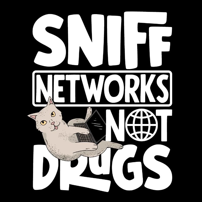 Sniff Networks Not Drugs Network Admin