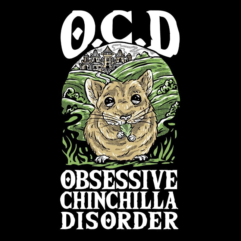 O.C.D Obsessive Chinchilla Disorder Chinchilla Mom