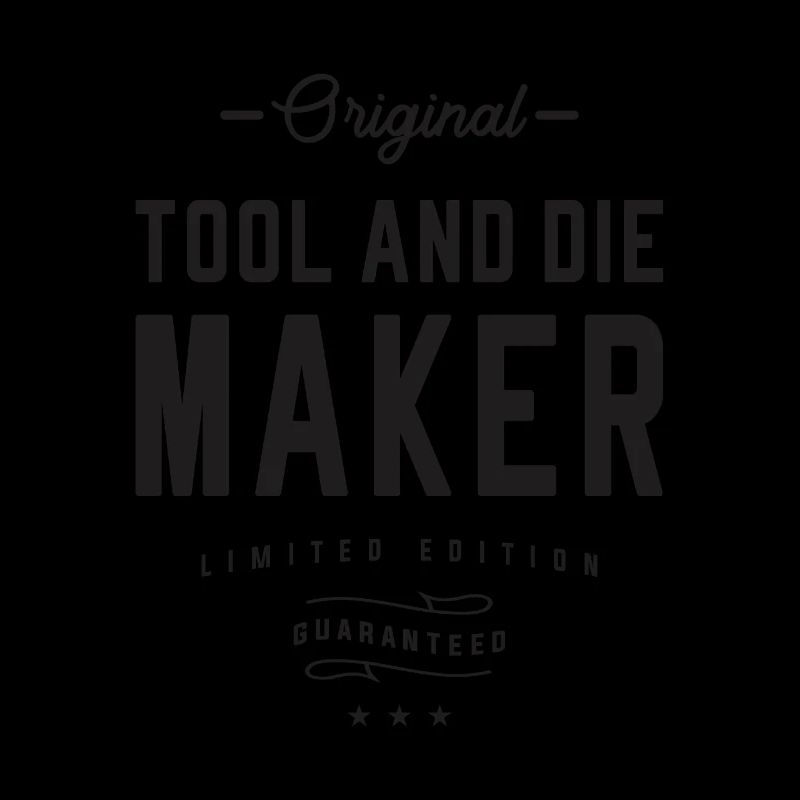 Tool and Die Maker Job Occupation Birthday Worker