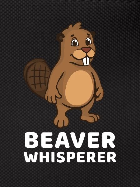 Beaver Whisperer