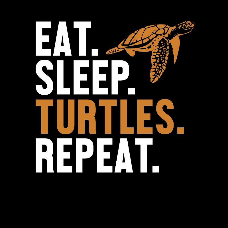 Eat Sleep Turtles Repeat Tortoise