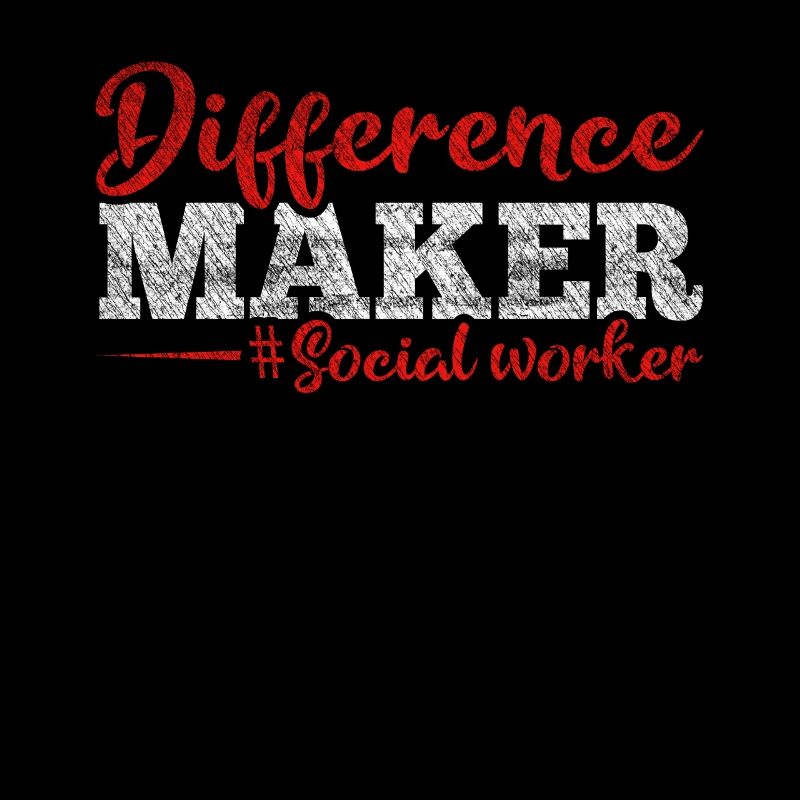 Difference Maker Proud Social Worker