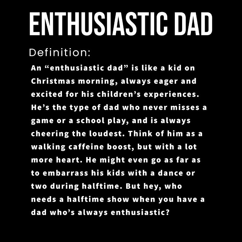 enthusiastic dad definition english
