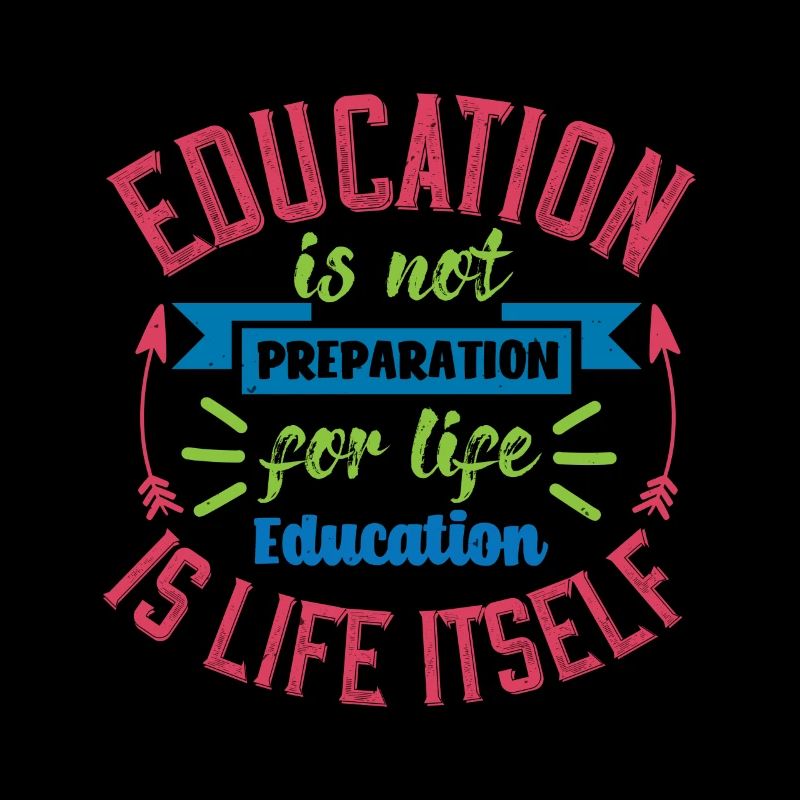 L’ÉDUCATION N’EST PAS UNE PRÉPARATION À L’ÉDUCATION À LA VIE