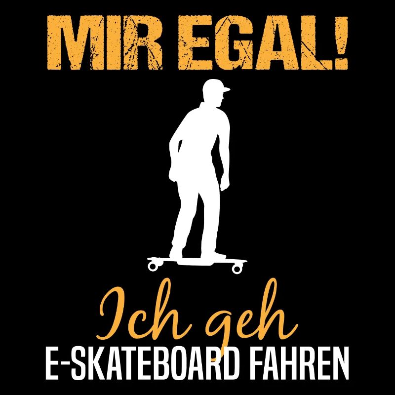 E-Skateboard Spruch Elektro-Skateboard Geschenk