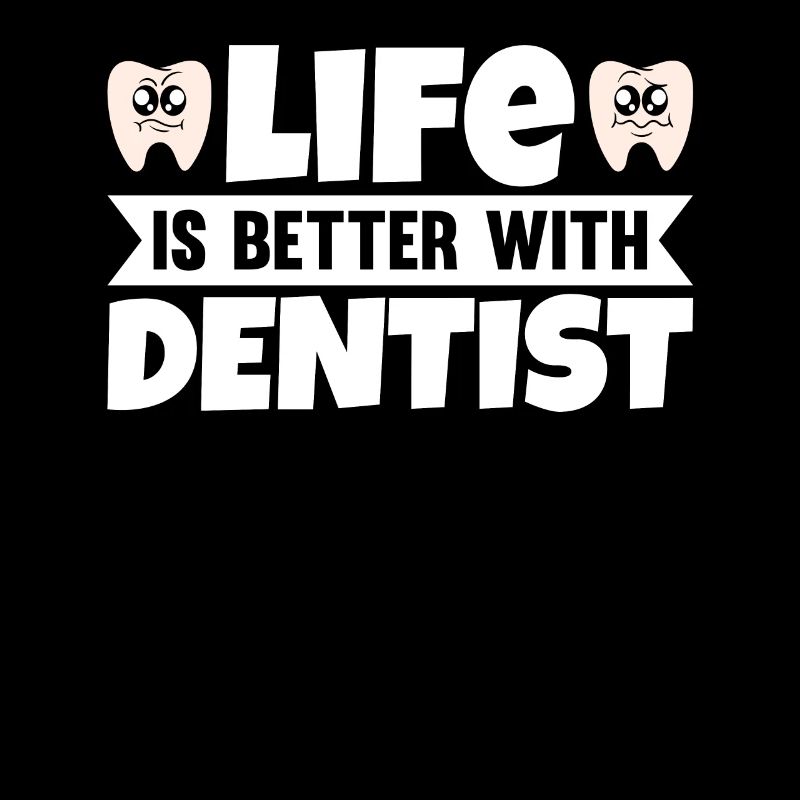 Life Is Better With Dentist