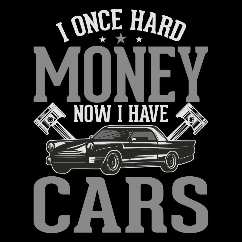 J’avais de l’argent maintenant j’ai des voitures