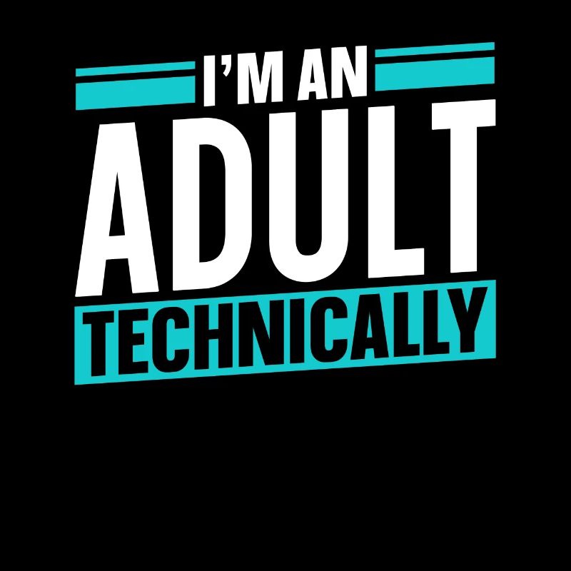 Ich Bin Ein Erwachsener Technisch Erwachsen